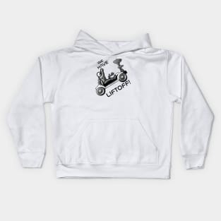 We Have Liftoff Kids Hoodie